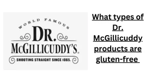 What types of Dr. McGillicuddy products are gluten-free