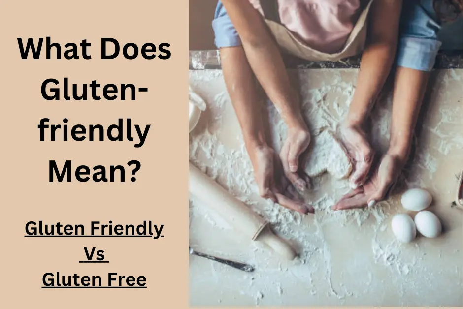 What Does Gluten-friendly Mean?