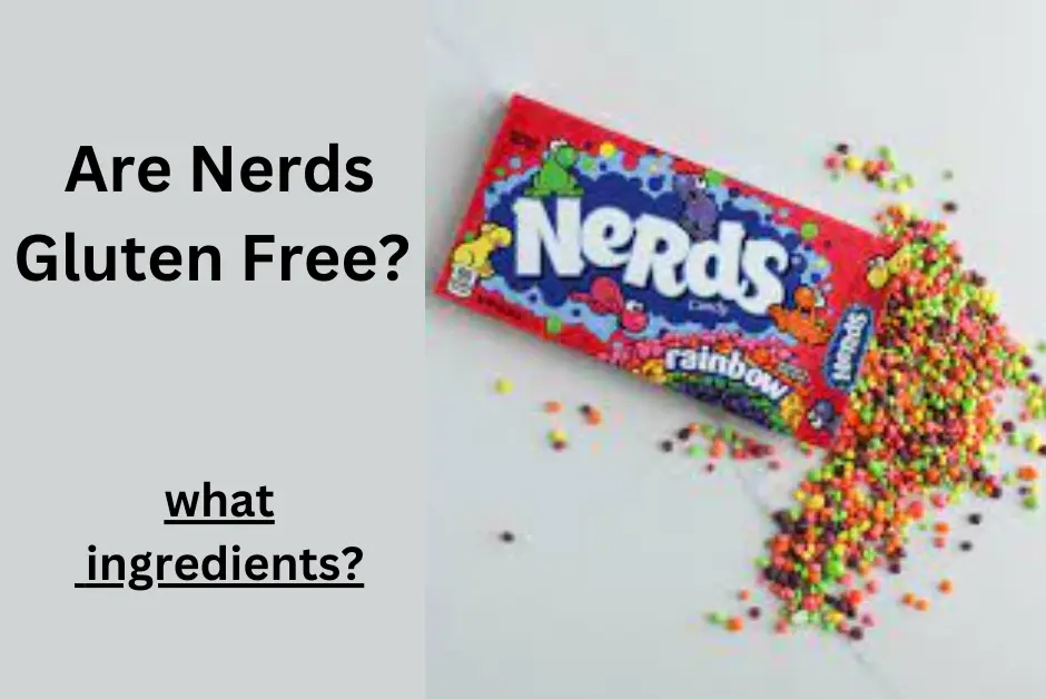 Are Nerds Gluten Free? The Ultimate Guide