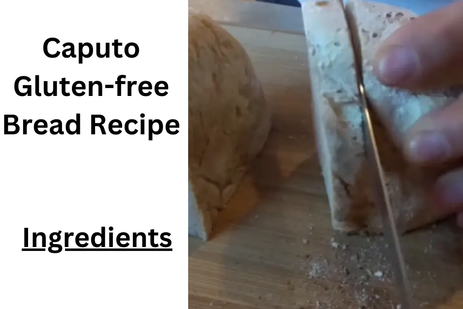 Caputo Gluten-free Bread Recipe And Flour