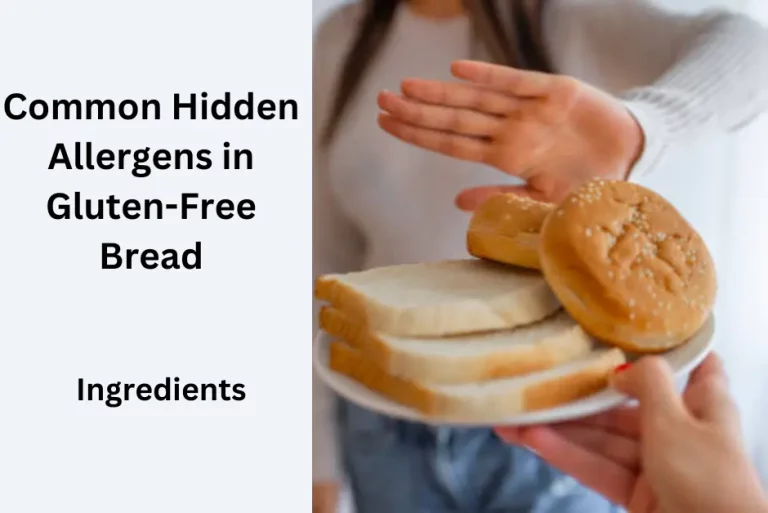 Common Hidden Allergens in Gluten-Free Bread Ingredients