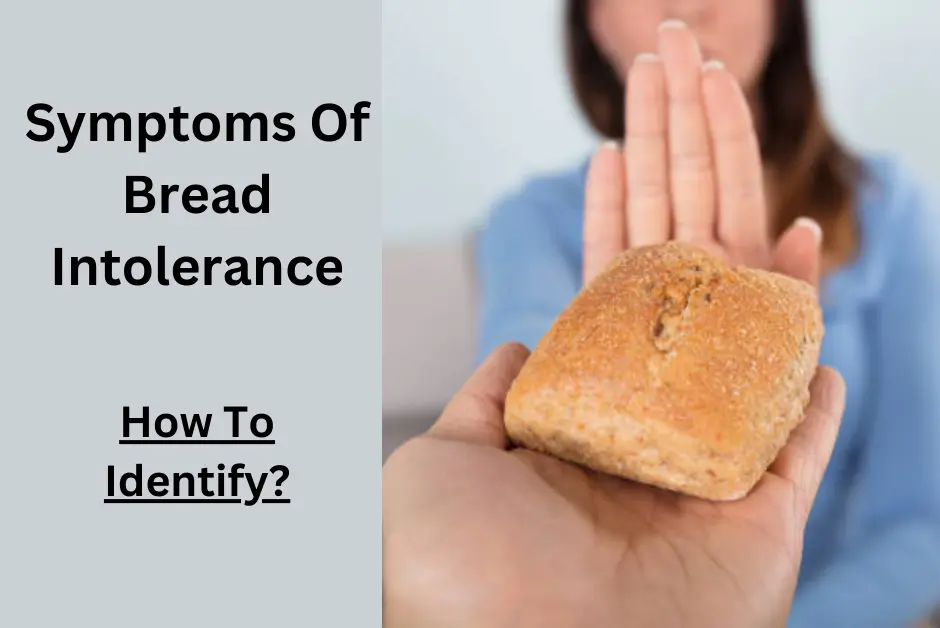 Symptoms Of Bread Intolerance
